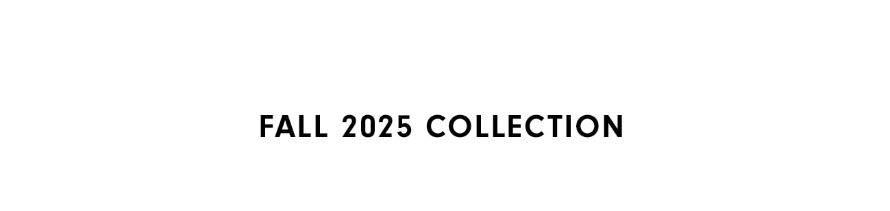 Fall 2025 Collection