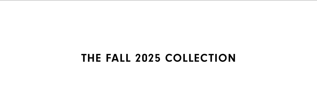 Tha Fall 2025 Collection