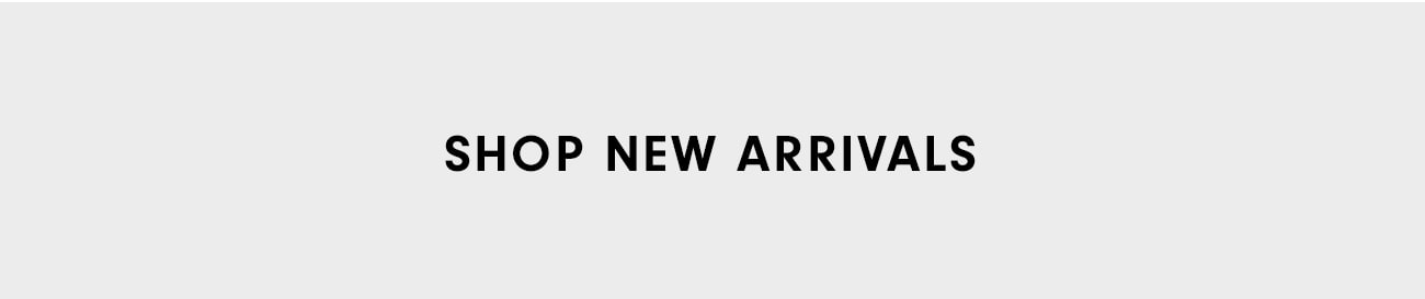 Shop New Arrivals