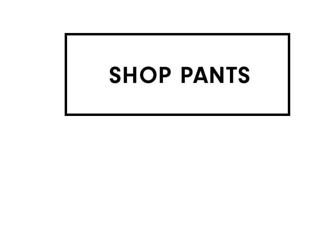 Shop Pants