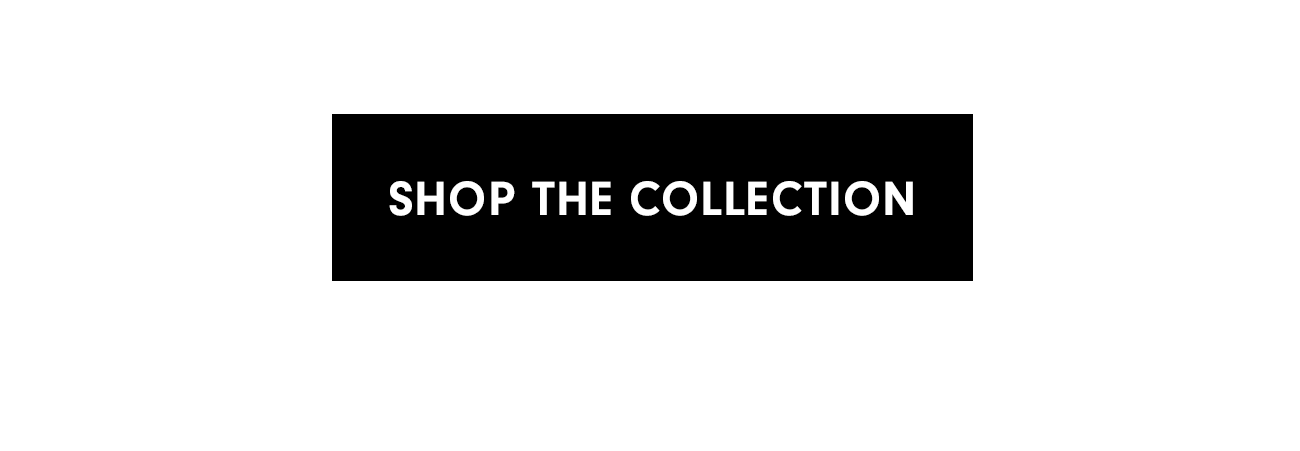 Shop The Collection
