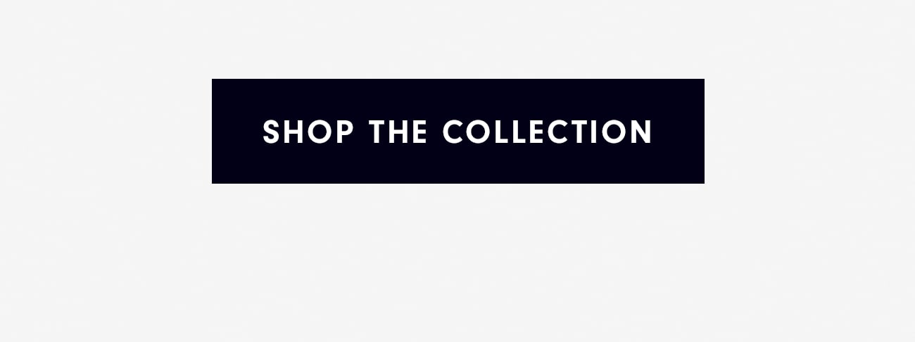 Shop the Collection