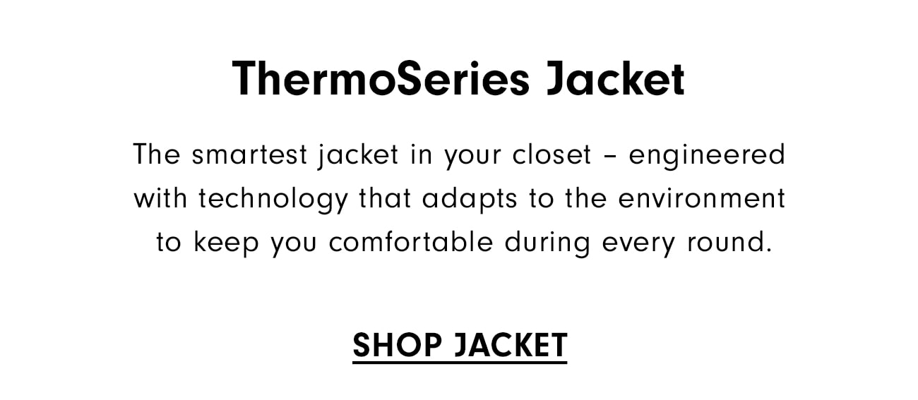 Shop the All-New ThermoSeries Jacket Now