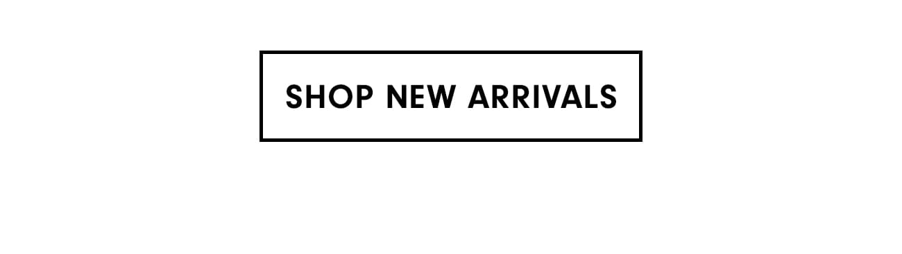 Shop New Arrivals