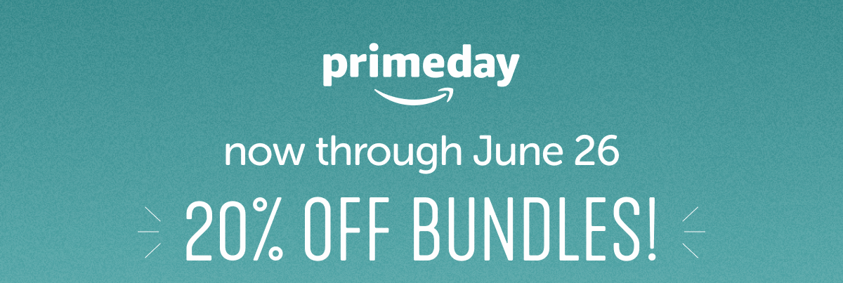 now through June 26 20% OFF BUNDLES