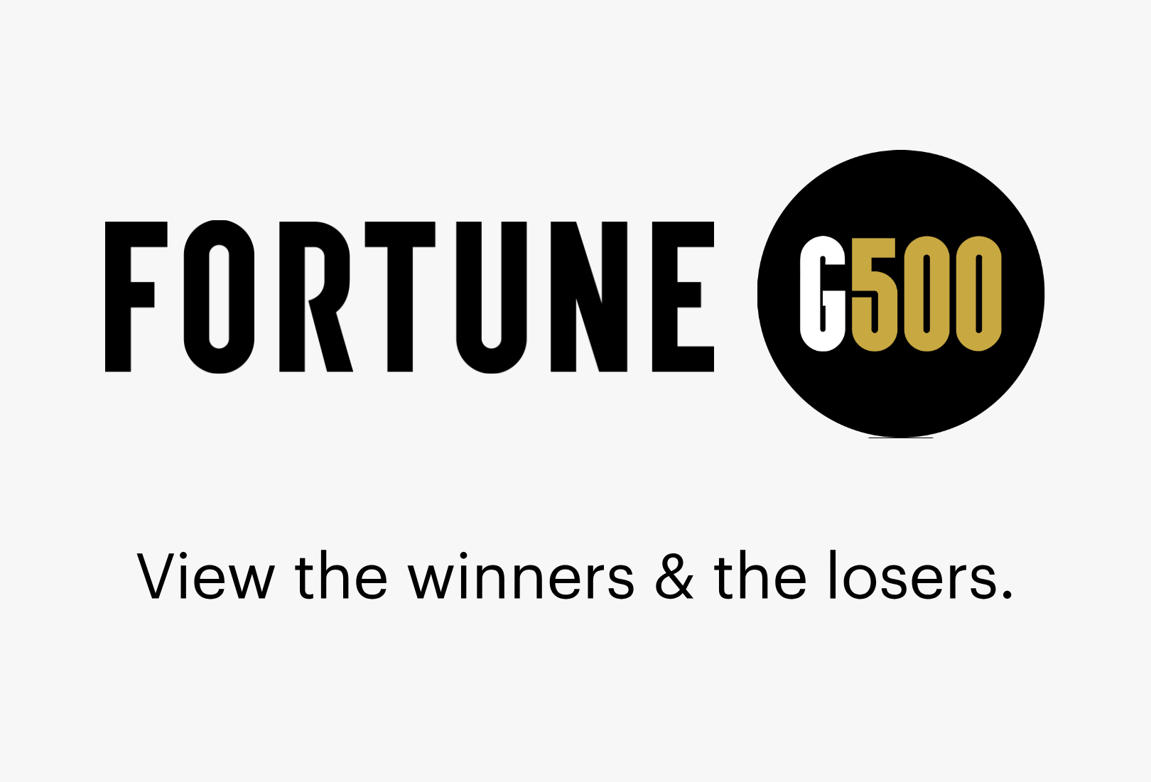 One list.One-third of global GDP. Fortune G6500. View the winners and losers.