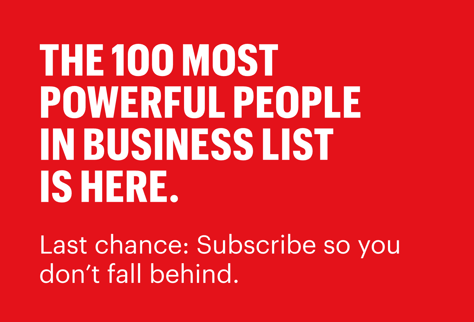 The 100 Most Powerful People in Business.