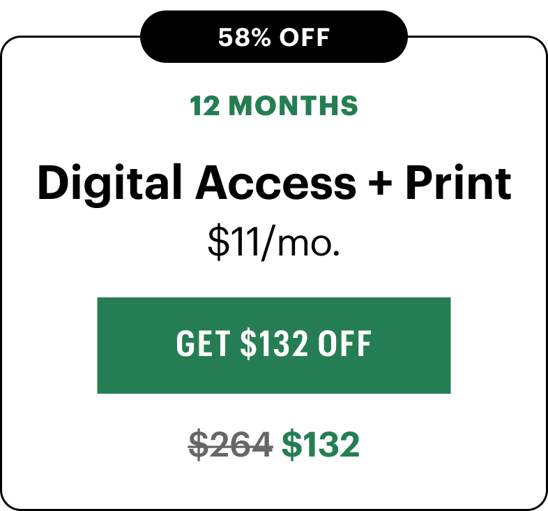 BEST VALUE: $11/mo. Includes digital access. Automatically renews at $22/mo.&nbsp;Billed yearly.