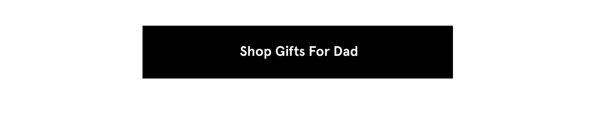 Shop Gifts for Dad