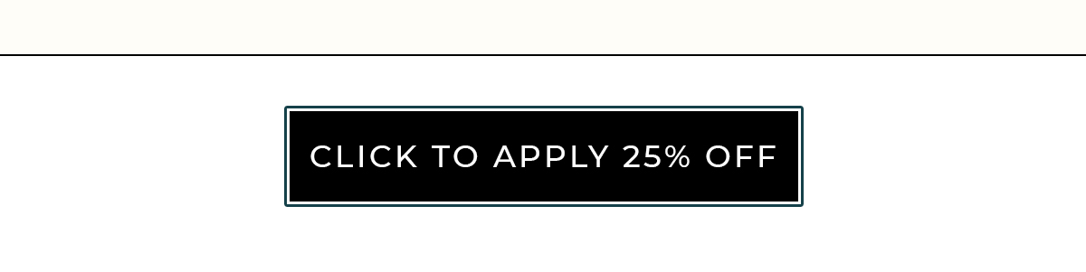 Click to Apply 25% off