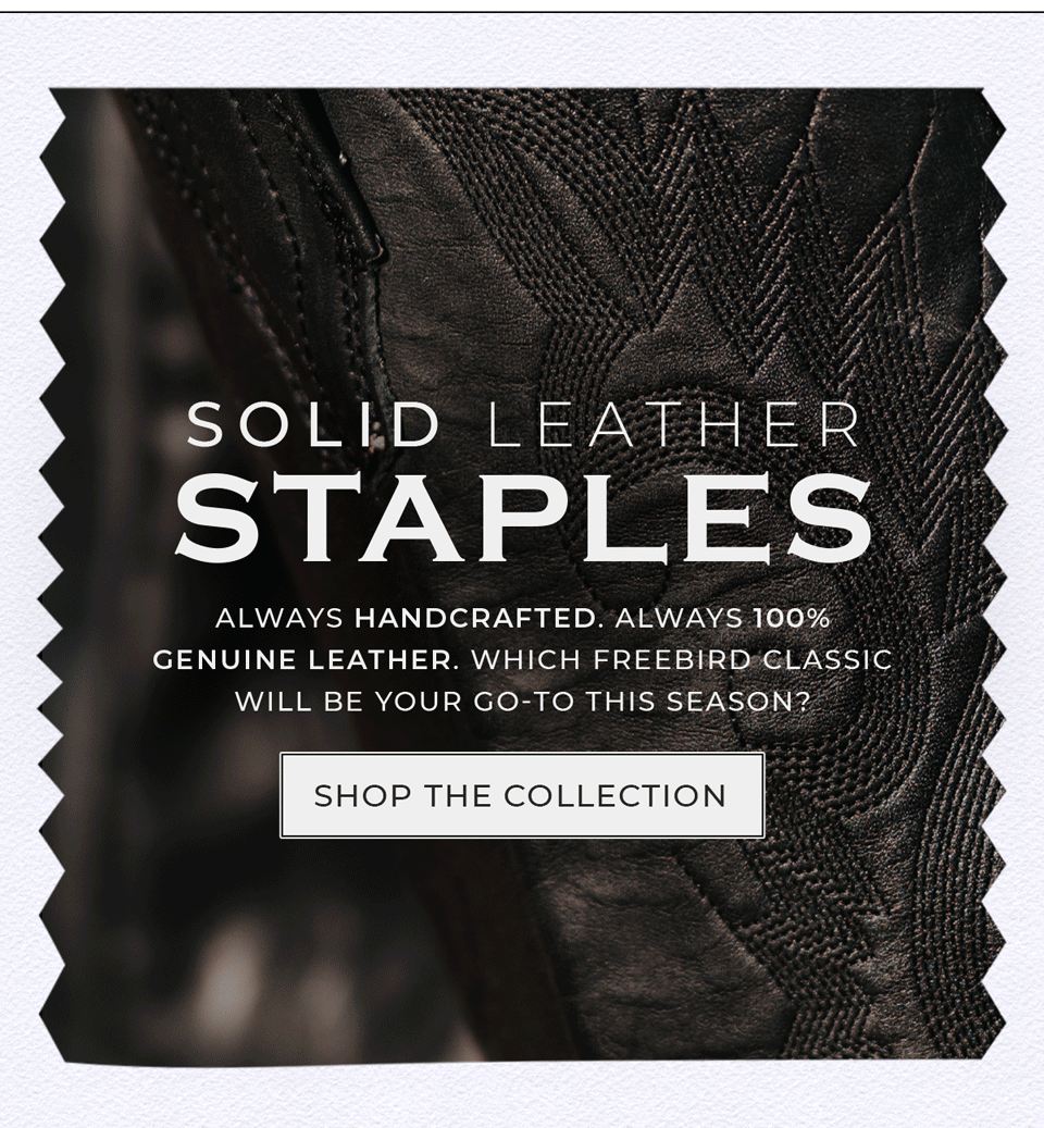 Solid Leather Staples - Shop the Collection