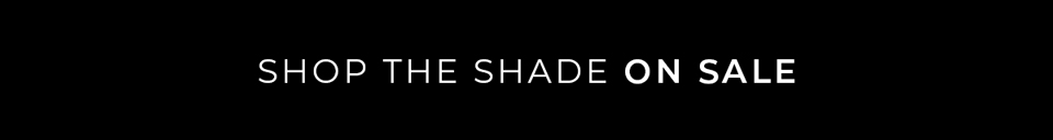 Shop the Shade on Sale