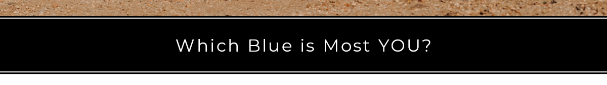 Which Blue is Most You