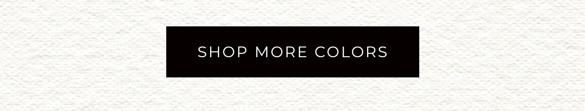 Shop More Colors