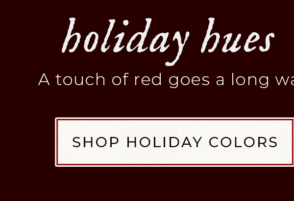 Shop Holiday Colors