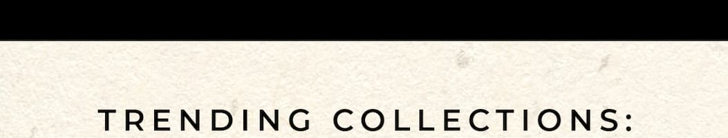 Trending Collections