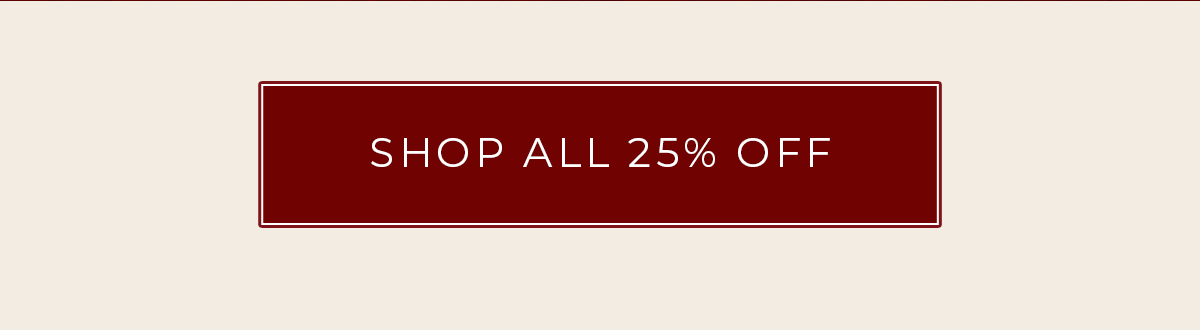 Shop All 25% Off