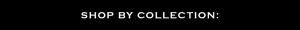Shop By Collection