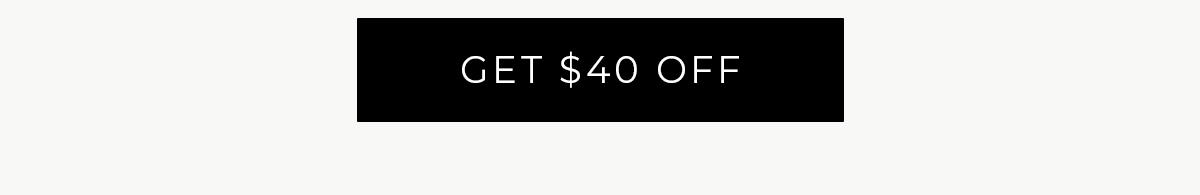 Get $40 Off