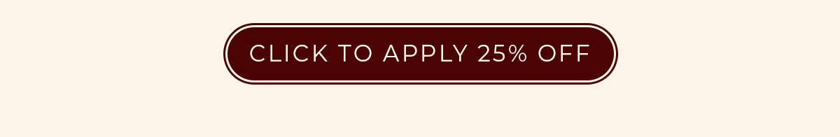 Click To Apply 25% Off