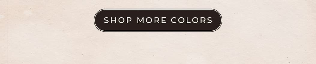 Shop More Colors
