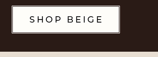 Shop Beige