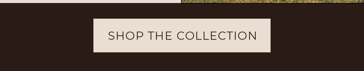 Shop The Collection