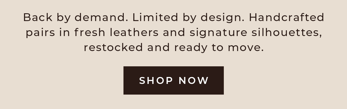 Back by demand. Limited by design. Shop Now.