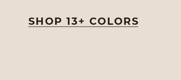 Shop 13+ Colors