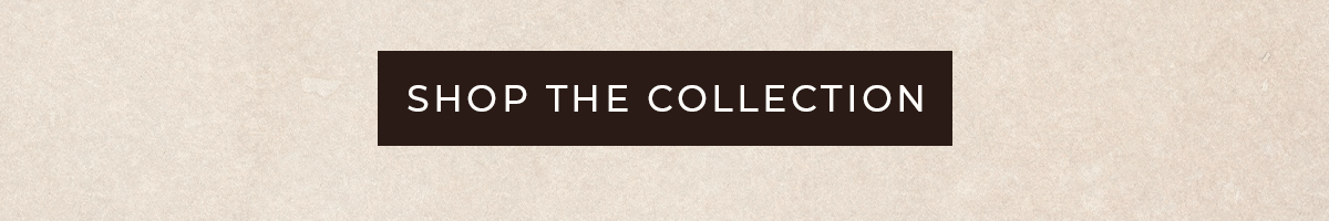 Shop The Collection