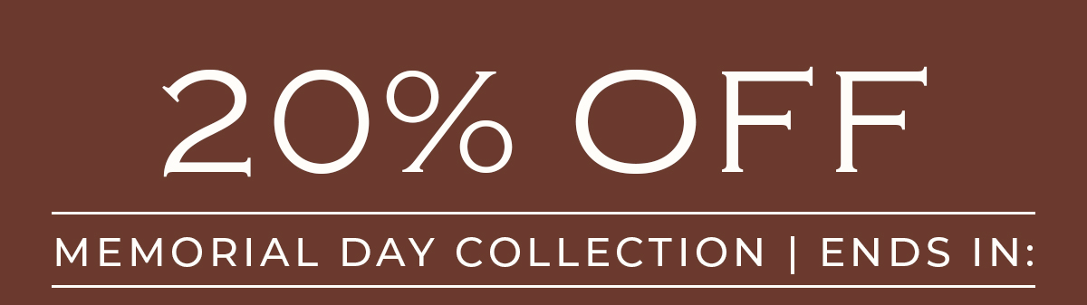 This Weekend Only: 20% off Memorial Day Collection. Exclusions apply. Shop now.