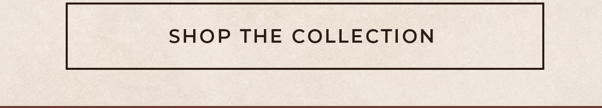 Shop The Collection