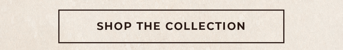 Shop The Collection