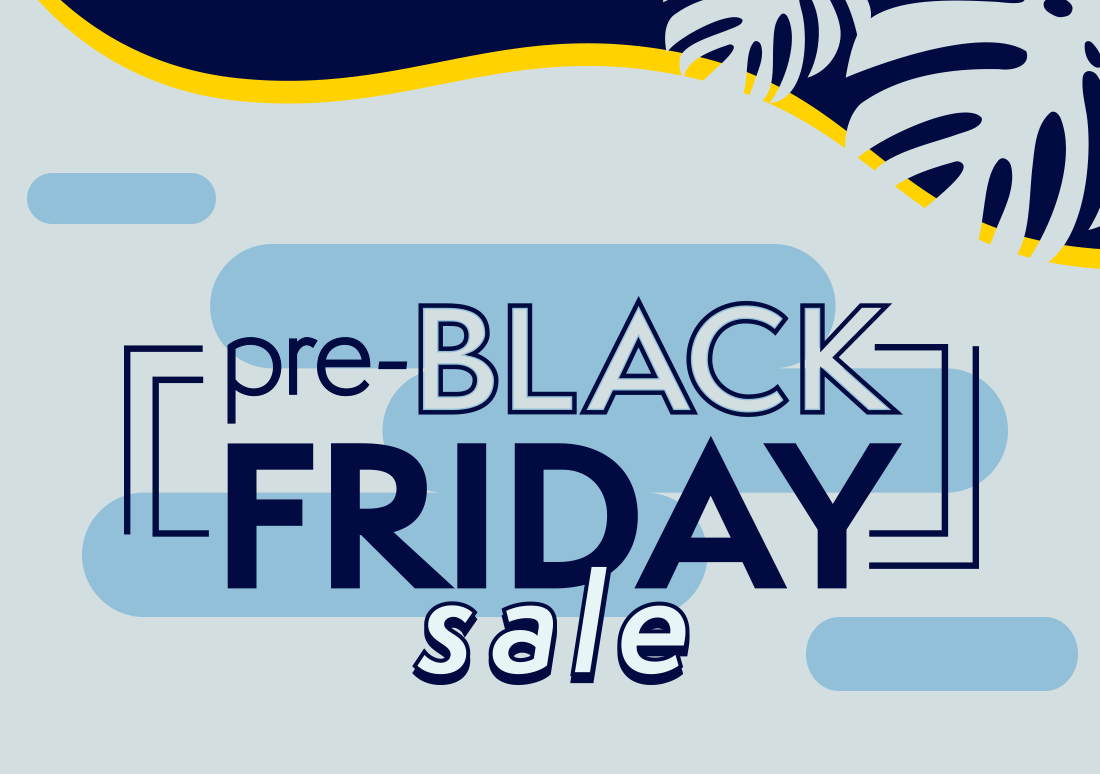 Pre-Black Friday sale!