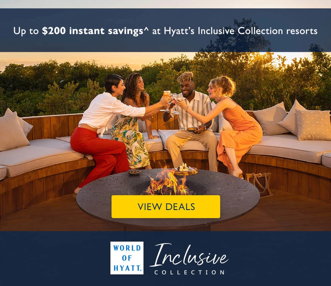 World of Hyatt Inclusive Collection. Up to $200 instant savings* at Hyatt's Inclusive Collection resorts. View deals.