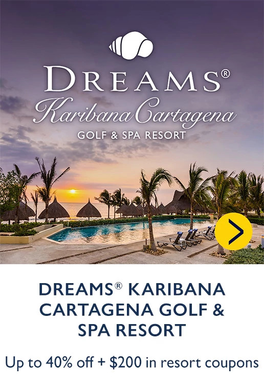DREAMS® KARIBANA CARTAGENA GOLF & SPA RESORT. Up to 40% off + $200 in resort coupons.