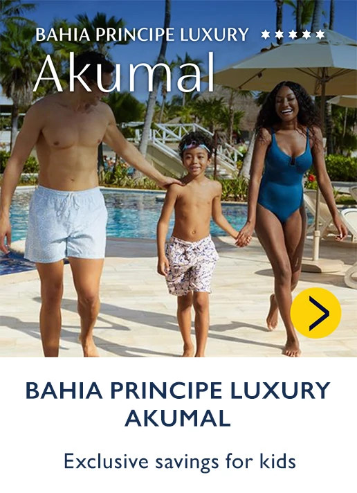 BAHIA PRINCIPE LUXURY AKUMAL. Exclusive savings for kids.