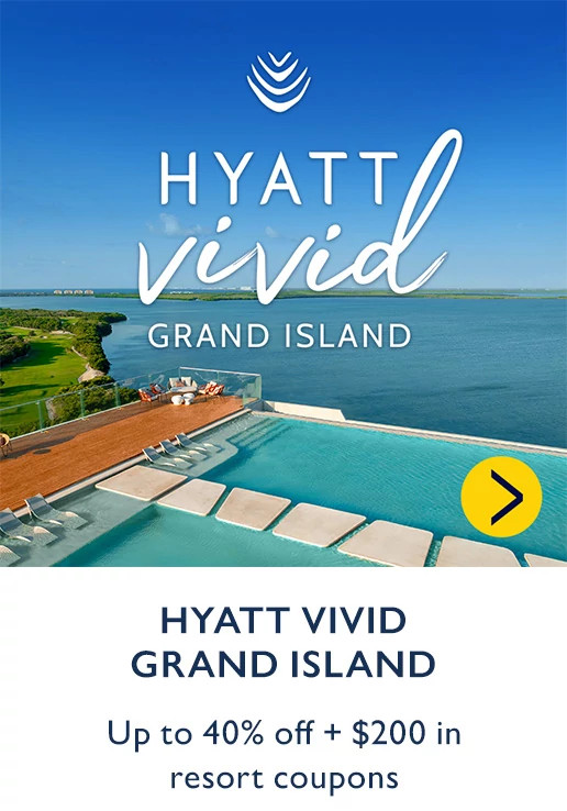 HYATT VIVID GRAND ISLAND. Up to 40% off + $200 in resort coupons.