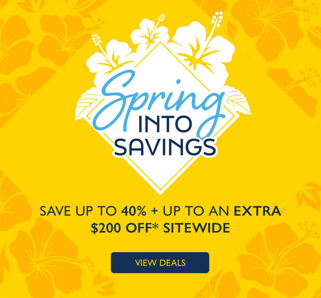 Spring Into Savings Sale. Save up to 40% + up to an extra $200 off* sitewide. View deals.