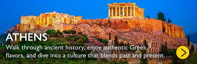 ATHENS. Walk through ancient history, enjoy authentic Greek flavors, and dive into a culture that blends past and present.