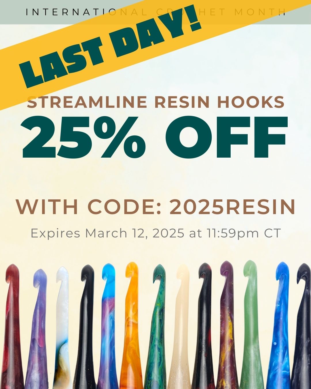 Last Day  Discount Code! 2025RESIN for 25% off Streamline Resin Hooks - Expires 3/12/2025 at 11:59pm CT