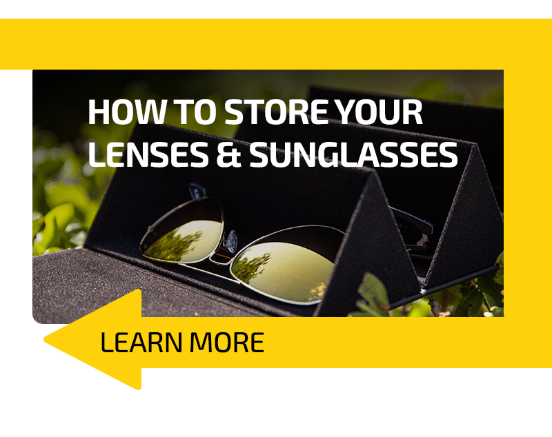 How to store your lenses and sunglasses
