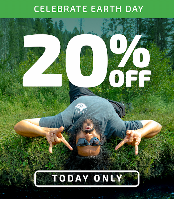 Celebrate Earth Day | Built for the Wild 20% Off Site Wide