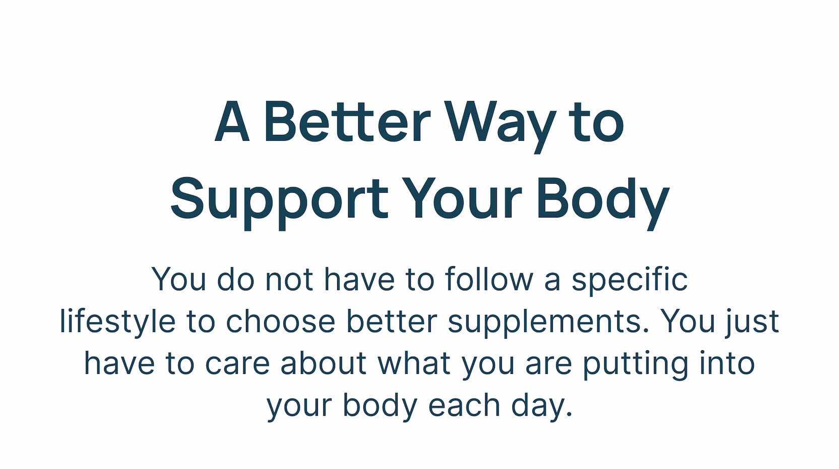 A better way to support your body