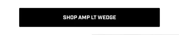 Shop AMP LT Wedge