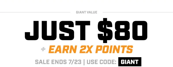 Just $80 + Earn 2X Points | Sale Ends 7/23 | Use Code GIANT