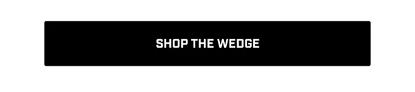 Shop the Wedge