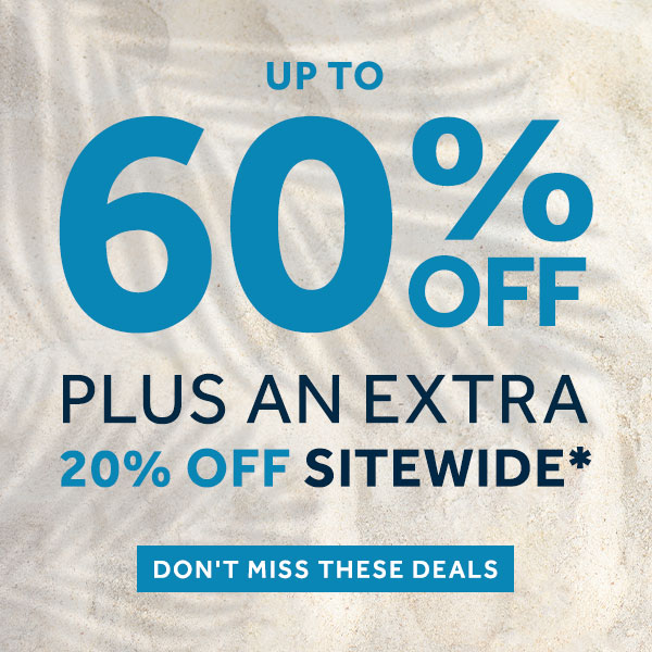 Up to 60% off Sitewide + Plus extra 20% off sitewide