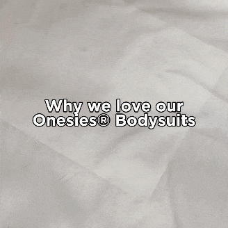 Why We Love Onesies® Bodysuits 