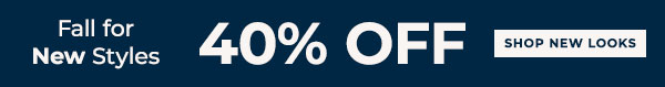 Fall For New Styles up to 40% off